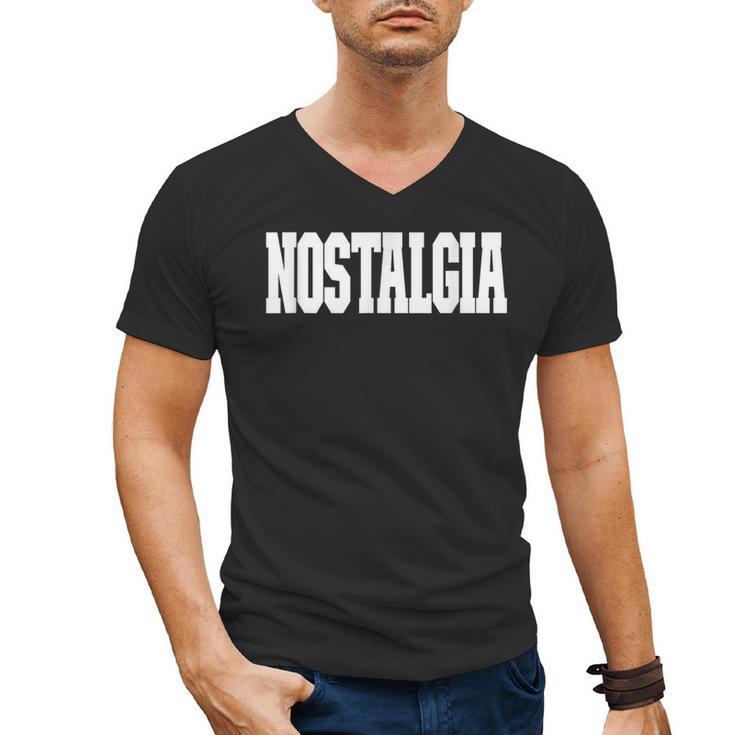 Shirt That Says Nostalgia For Men Women & Kids Men's V-Neck T-Shirt