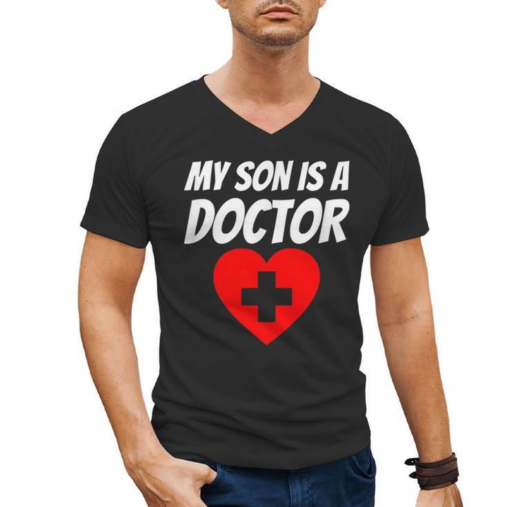 My Son Is A Doctor Shirt Proud Parents Graduation Men's V-Neck T-Shirt