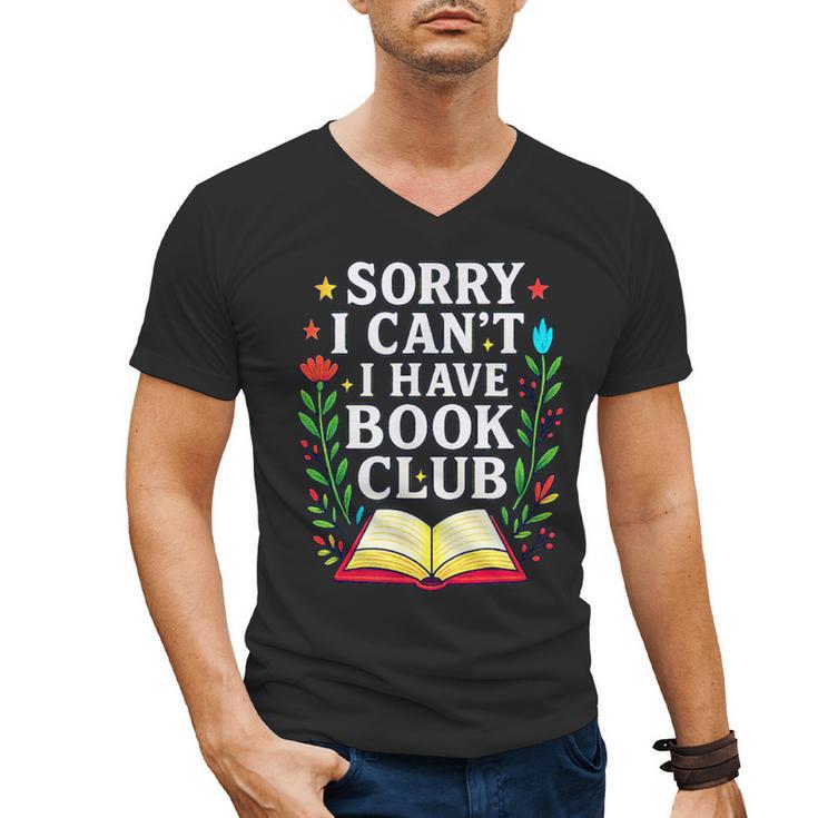 Sorry I Can't I Have Book Club Men's V-Neck T-Shirt