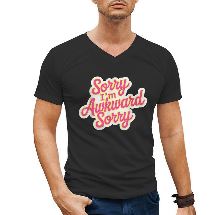 Sorry I'm Awkward Sorry Introvert Humor Men's V-Neck T-Shirt