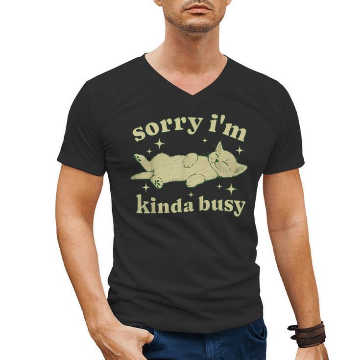 Sorry I'm Kinda Busy Lazy Cat Sarcastic Sayings Introvert Men Women Men's V-Neck T-Shirt