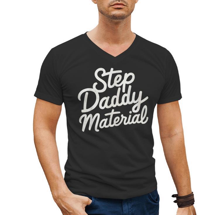 Step Daddy Material Men's V-Neck T-Shirt