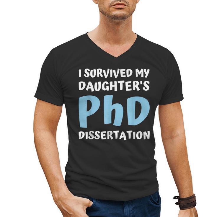 i Survived My Daughters Phd Dissertation College Graduation Men's V-Neck T-Shirt