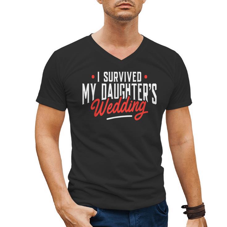 I Survived My Daughter's Wedding Father Of The Bride Dad Men's V-Neck T-Shirt