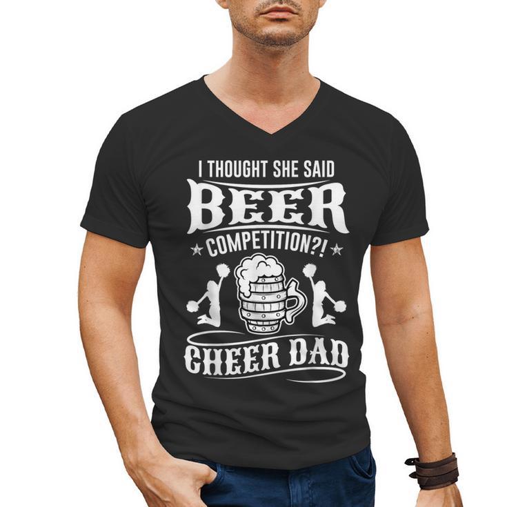 I Thought She Said Beer Competition Cheer Dad Men's V-Neck T-Shirt