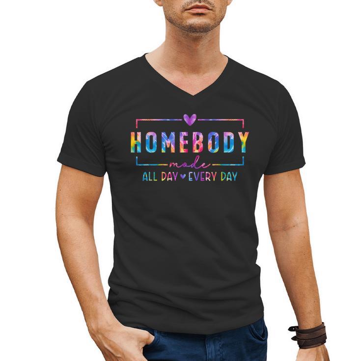 Tie Dye Homebody Mode All Day Ever Day Introvert Indoorsy Men's V-Neck T-Shirt