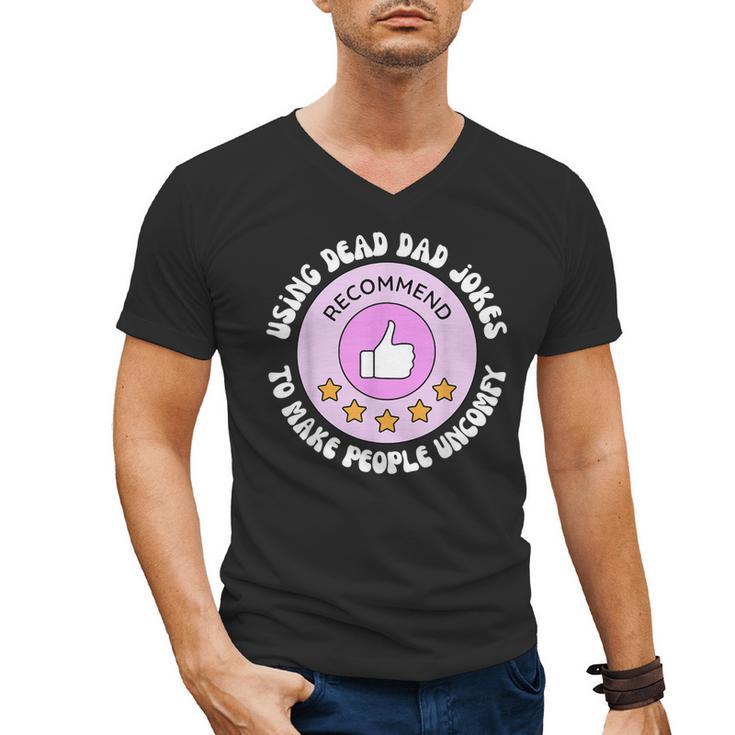 Using Dead Dad Jokes To Make People Uncomfy Vintage Quote Men's V-Neck T-Shirt