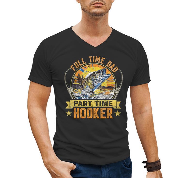 Vintage Father's Day Fishing Full Time Dad Part Time Hooker Men's V-Neck T-Shirt