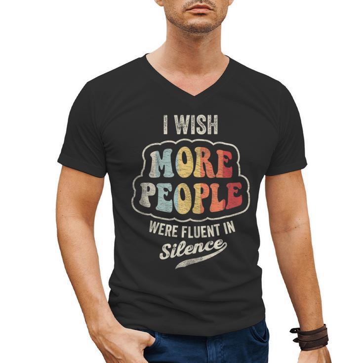 Vintage I Wish More People Were Fluent In Silence Introvert Men's V-Neck T-Shirt