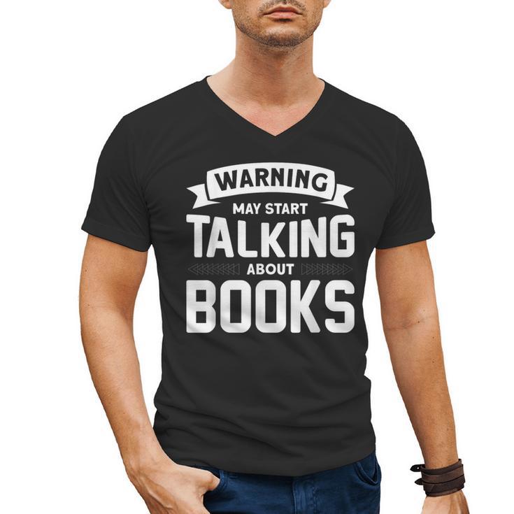 Warning I May Start Talking About Books Men's V-Neck T-Shirt