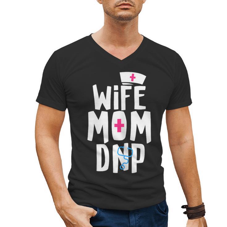 Wife Mom DNP Doctor Of Nursing Practice Graduation Men's V-Neck T-Shirt