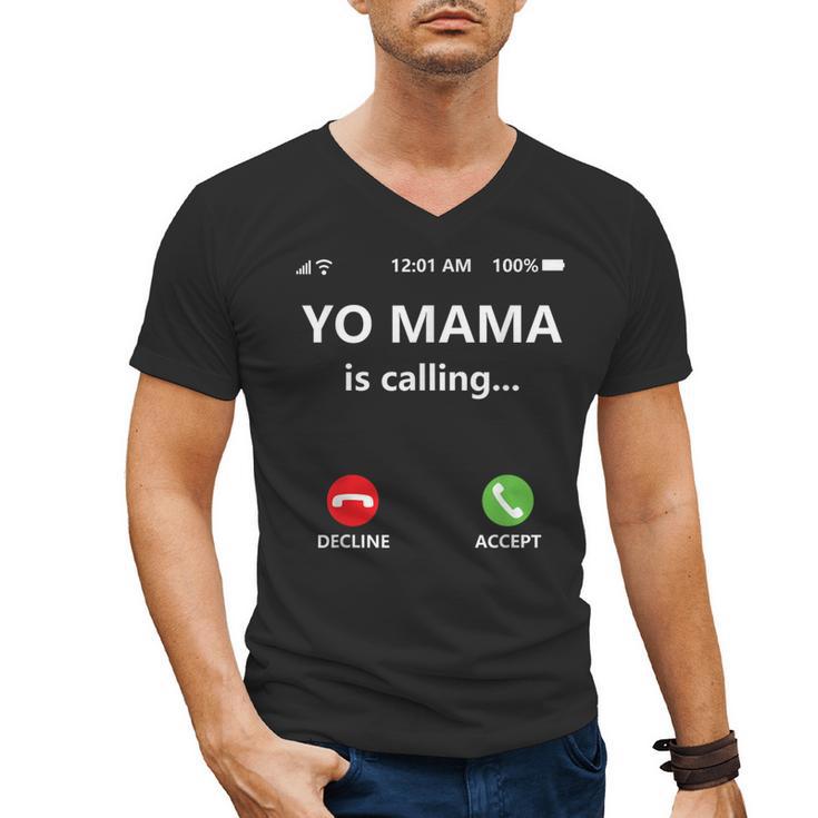 Yo Mama Is Calling Shirt Mom Shirts For DadCall Mom Men's V-Neck T-Shirt