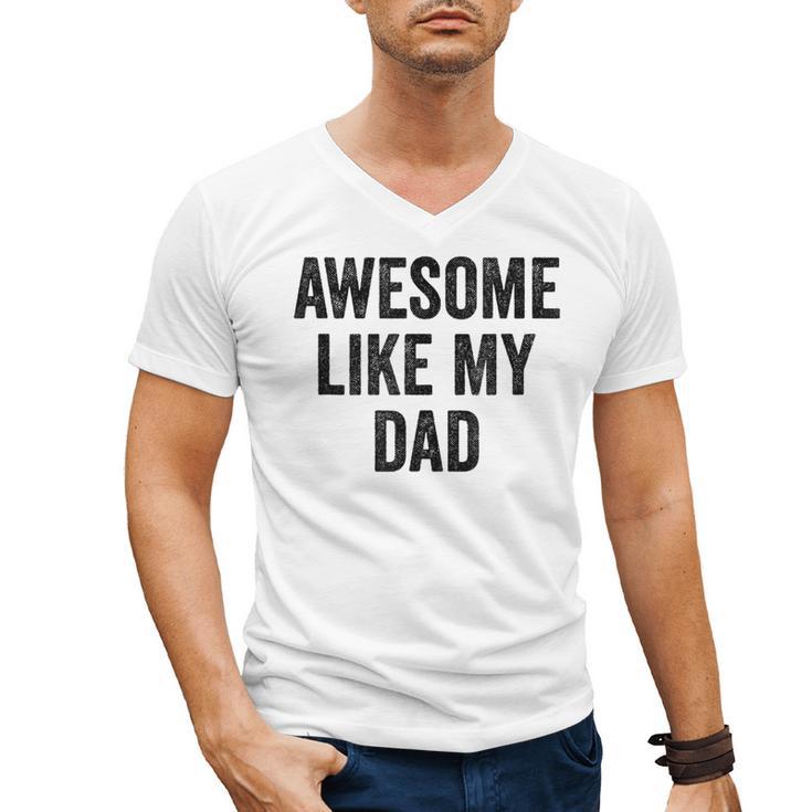 Awesome Like My Dad Daughter Son Men's V-Neck T-Shirt