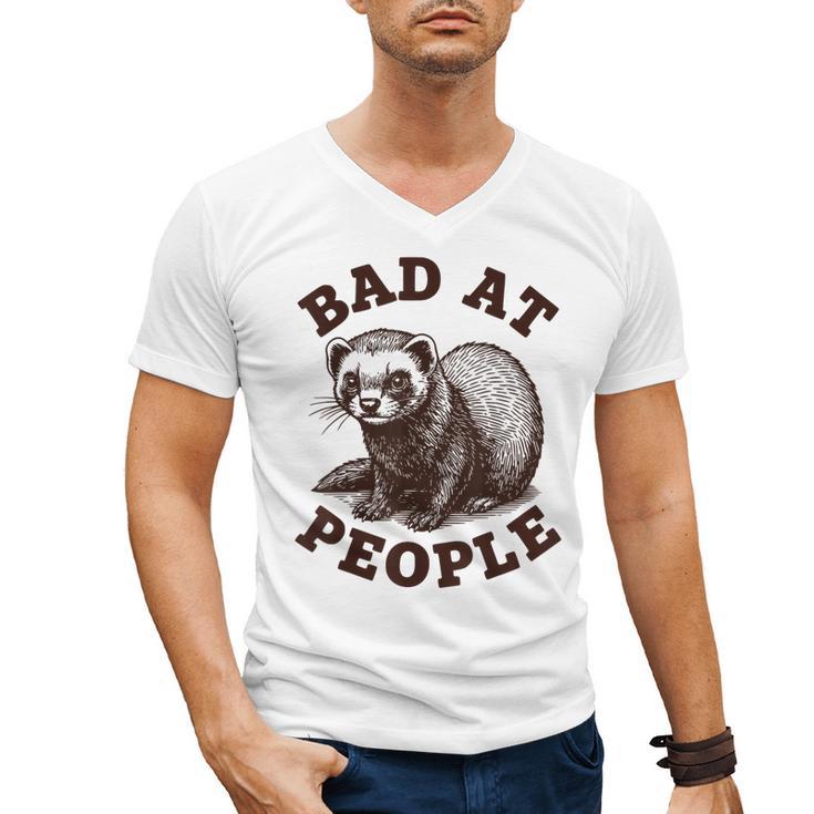 Bad At People Ferret Introvert Saying Slogan Tee Men's V-Neck T-Shirt