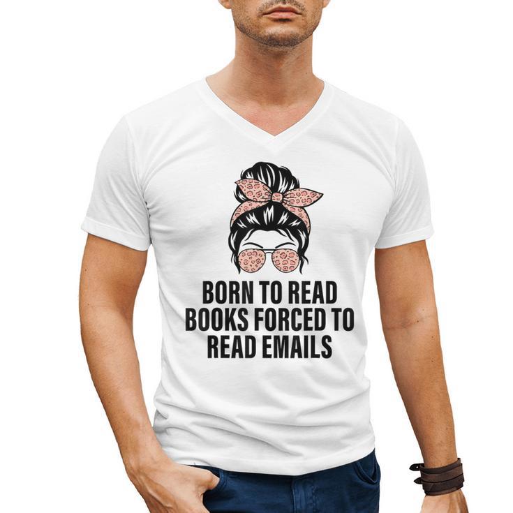 Born To Read Books Forced To Read Emails Messy Bun Reading Men's V-Neck T-Shirt