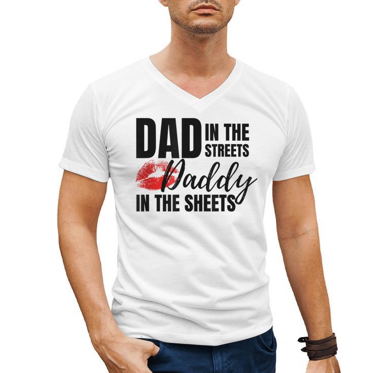 Dad In The Streets Daddy In The Sheets Men's V-Neck T-Shirt