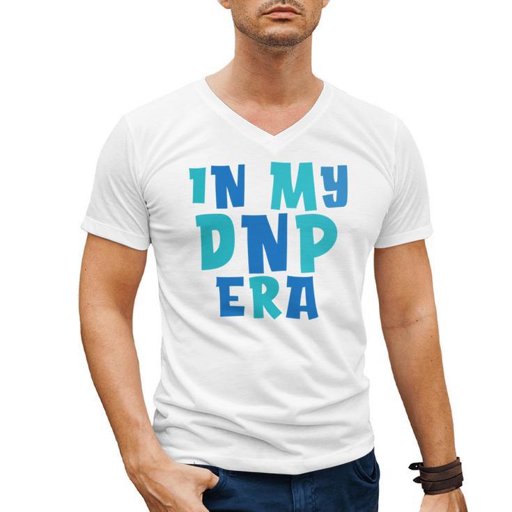 DNP Graduation In My DNP Era DNP Apparel Doctor Of Nursing Men's V-Neck T-Shirt