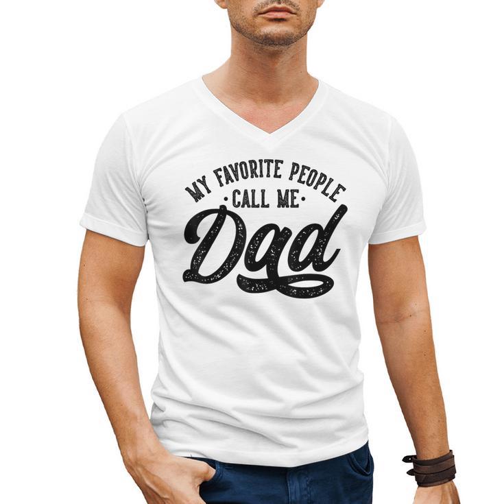 My Favorite People Call Me Dad Father's Day Men's V-Neck T-Shirt