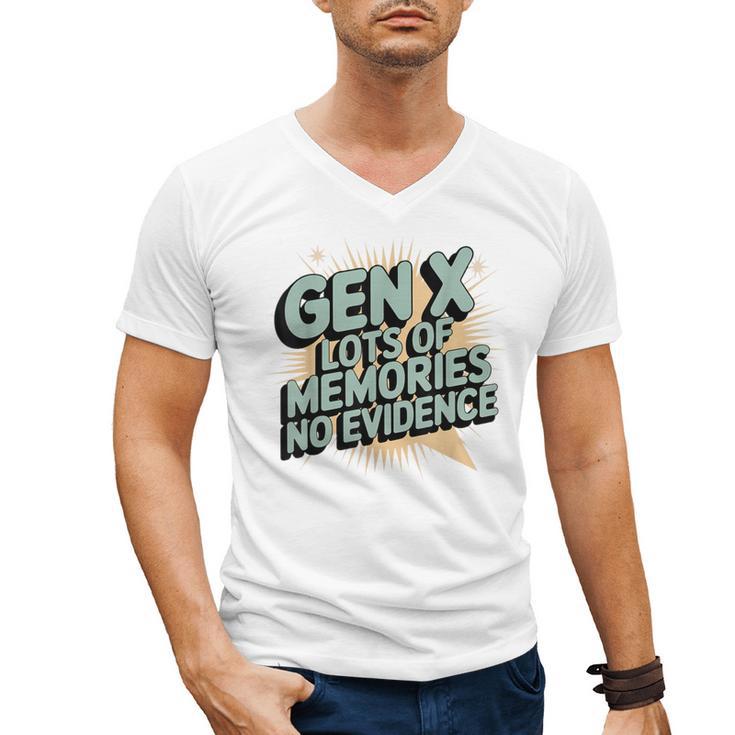 Gen X Lots Of Memories No Evidence Nostalgia Throwback Quote Men's V-Neck T-Shirt