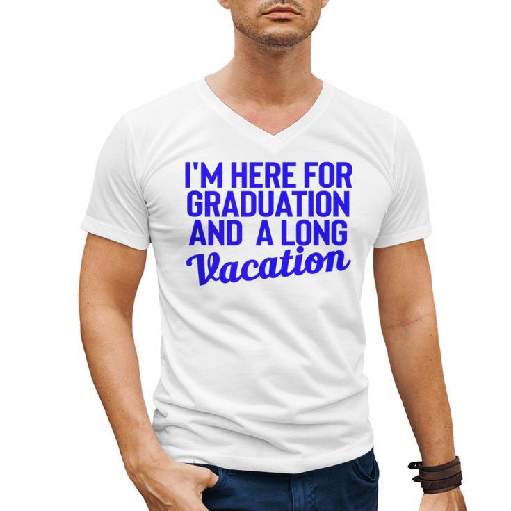 I'm Here For Graduation School Class Senior 2024 Men's V-Neck T-Shirt