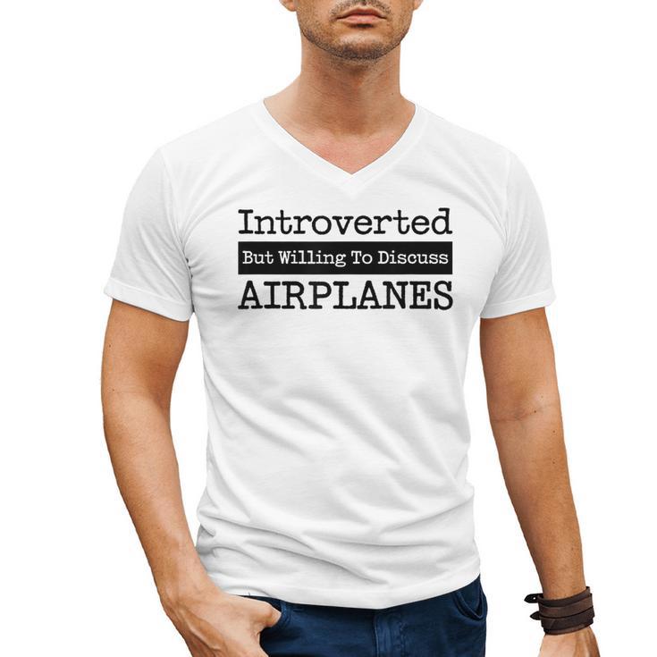 Introverted But Willing To Discuss Airplanes Aviation Men's V-Neck T-Shirt