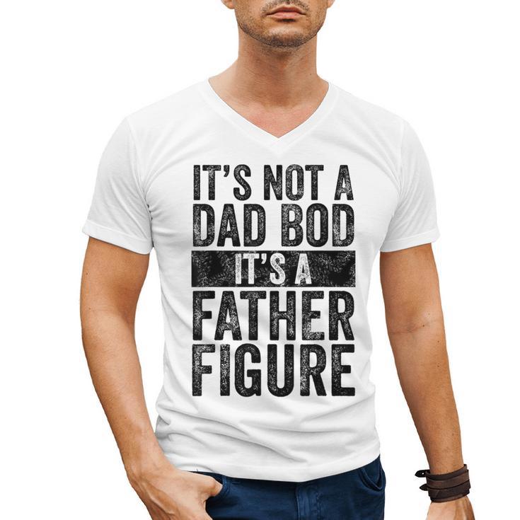 It's Not A Dad BOD It's A Father Figure Vintage Joke Men's V-Neck T-Shirt