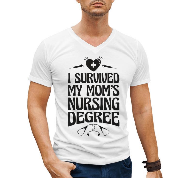 Kids I Survived My Mom's Nursing Degree Nursing School Graduation Men's V-Neck T-Shirt