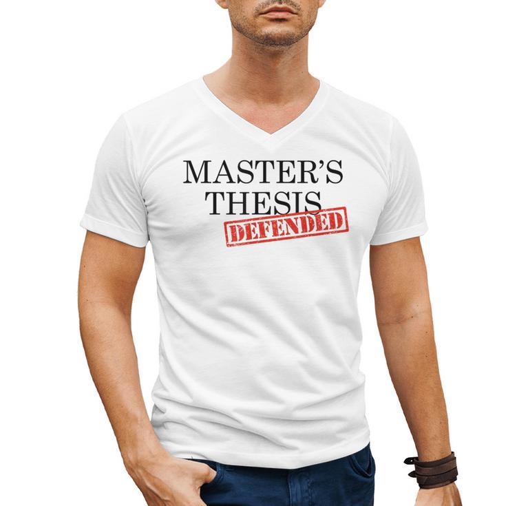 Master's Thesis Defense Tshirt Masters Graduation Shirt Men's V-Neck T-Shirt