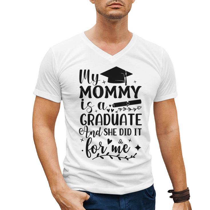 My Mommy Did It And She Did It Graduation Tee For Daughter Men's V-Neck T-Shirt