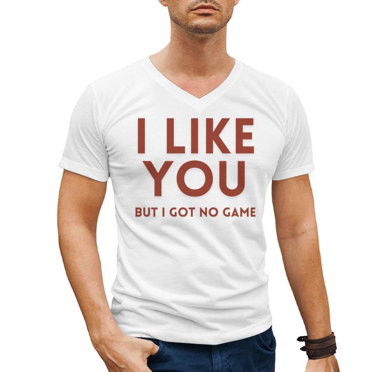 I Like You But Got No Game Introvert Minimalist Joke Men's V-Neck T-Shirt