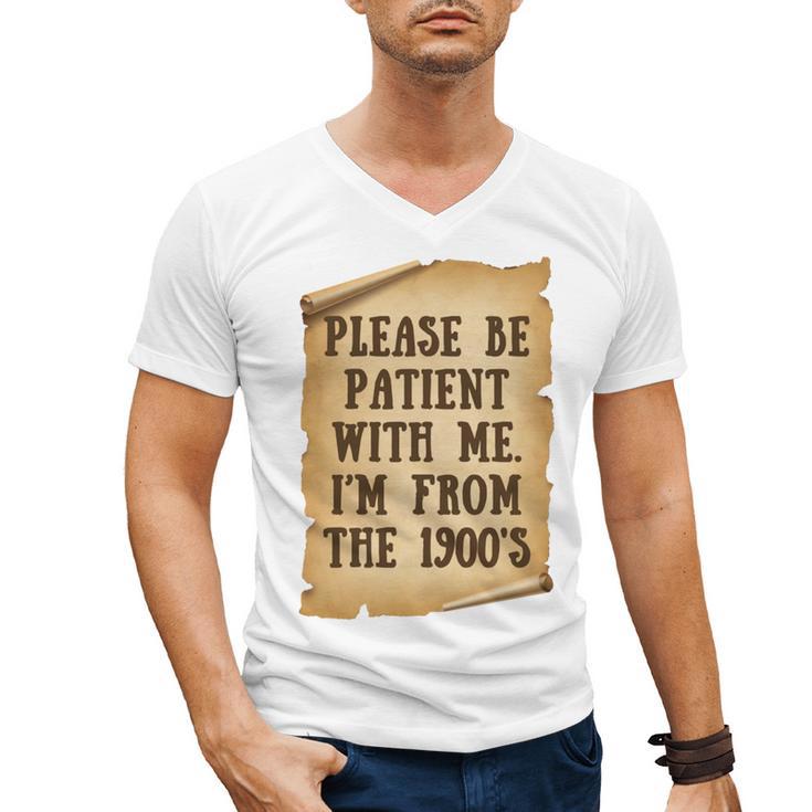Old People Joke Please Be Patient With Me I'm From The 1900s Men's V-Neck T-Shirt