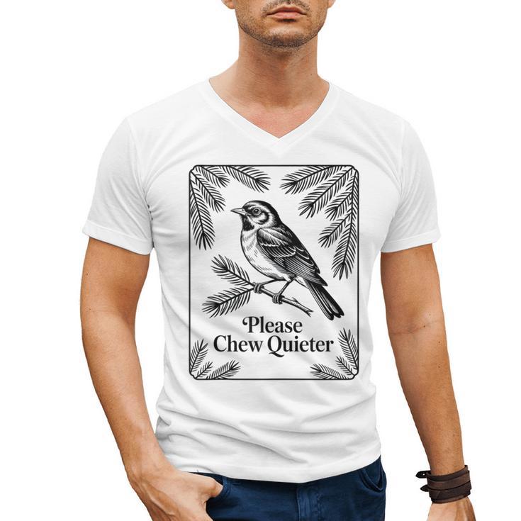 Please Chew Quieter Introvert Nature Bird Lover Men's V-Neck T-Shirt