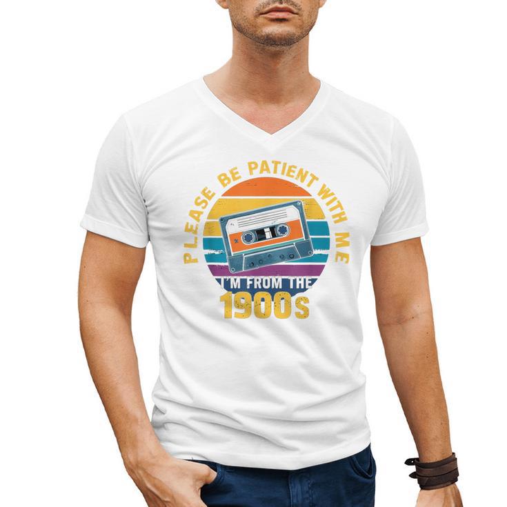 Please Be Patient With Me I'm From The 1900s Dad Men's V-Neck T-Shirt