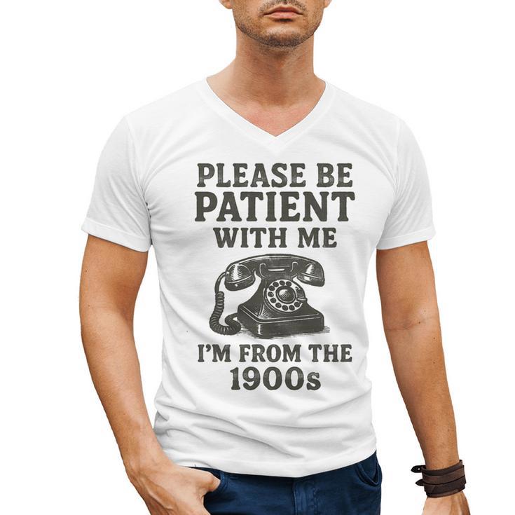 Please Be Patient With Me I'm From The 1900s Funny Premium Tri-Blend Men's V-Neck T-Shirt