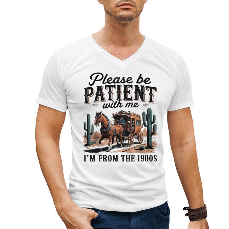 Please Be Patient With Me I'm From The 1900s For Men Women Men's V-Neck T-Shirt