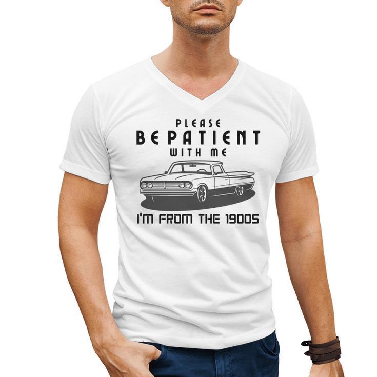 Please Be Patient With Me I'm From The 1900s Old Car Men's V-Neck T-Shirt