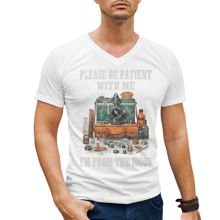 Please Be Patient With Me I'm From The 1900s Photographer Premium Men's V-Neck T-Shirt