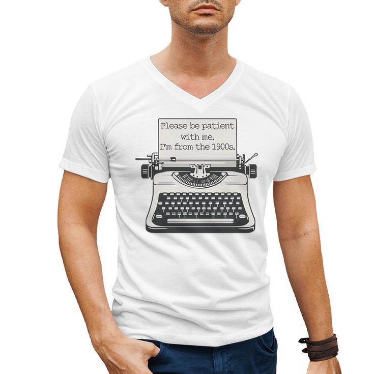 Please Be Patient With Me I'm From The 1900s Typewriter Premium Tri-Blend Men's V-Neck T-Shirt