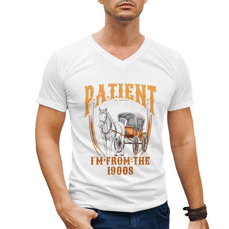 Please Be Patient With Me I'm From The 1900s Vintage Lover Men's V-Neck T-Shirt