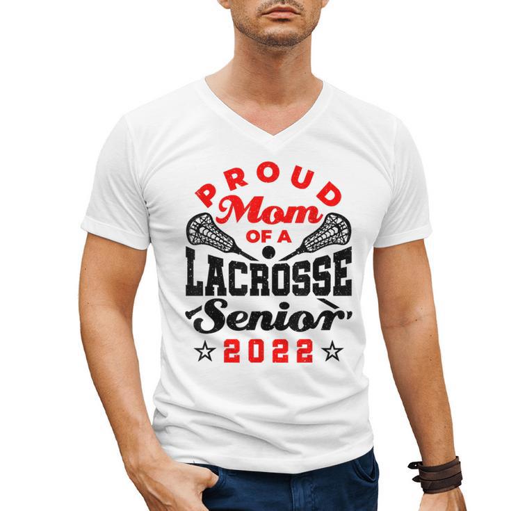 Proud Mom Of a Lacrosse Senior 2022 Graduation Men's V-Neck T-Shirt