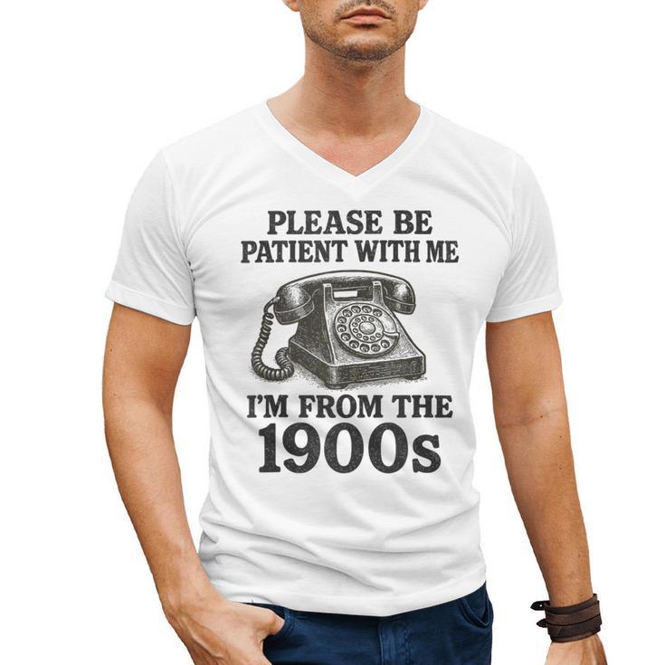 Sarcastic Please Be Patient I'm From The 1900s Men's V-Neck T-Shirt
