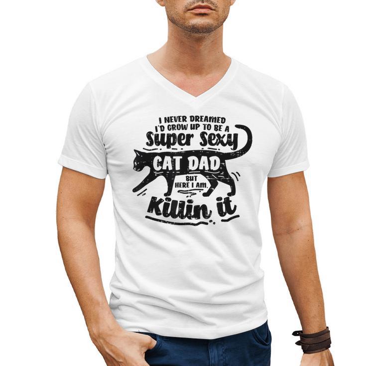 Sexy Cat Dad Father Catfather Kitten Kitty Men's V-Neck T-Shirt
