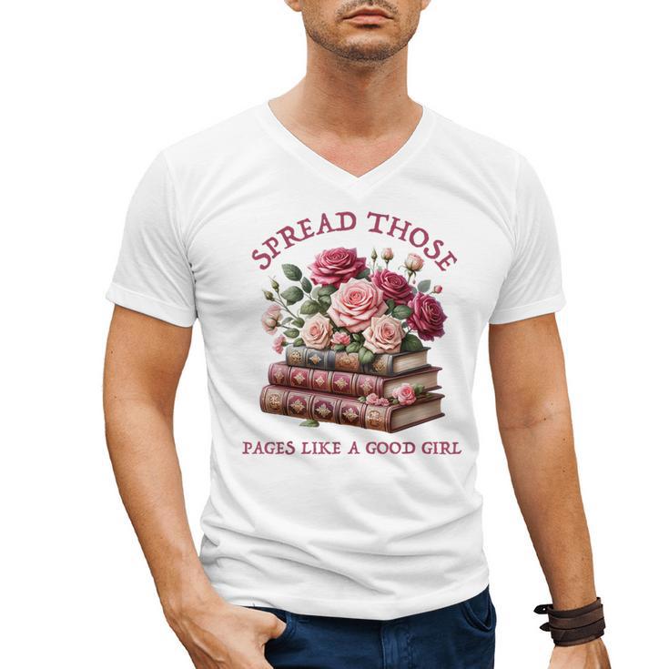 Spicy Books Spread Those Pages Like A Good Girl Dark Romance Men's V-Neck T-Shirt