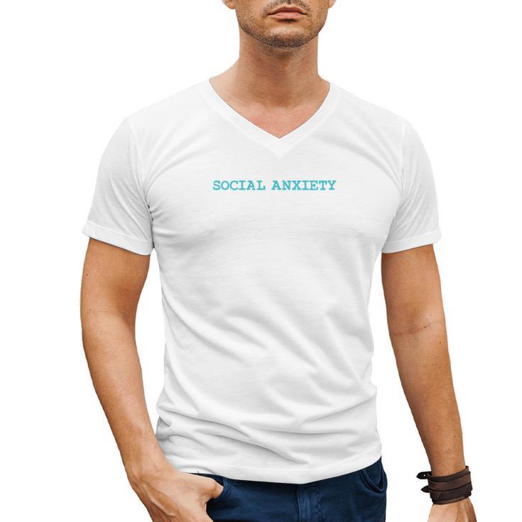I Thought I Had Social Anxiety Introvert Men's V-Neck T-Shirt