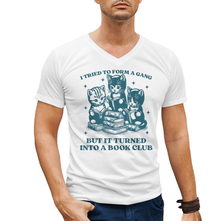 I Tried To Form A Gang Book Club Quote For Women Men's V-Neck T-Shirt
