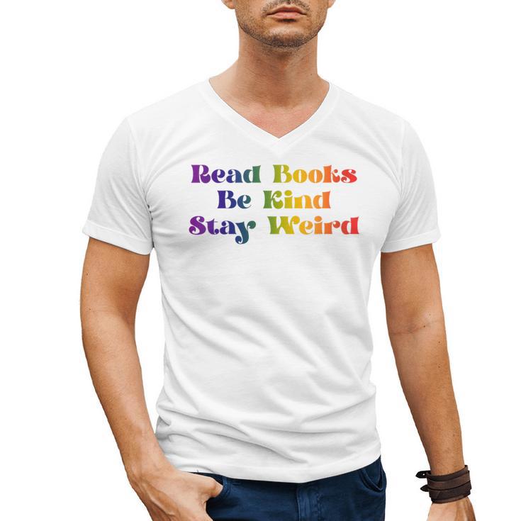 Women's Read Books Be Kind Stay Weird Book Lover Rainbow Men's V-Neck T-Shirt