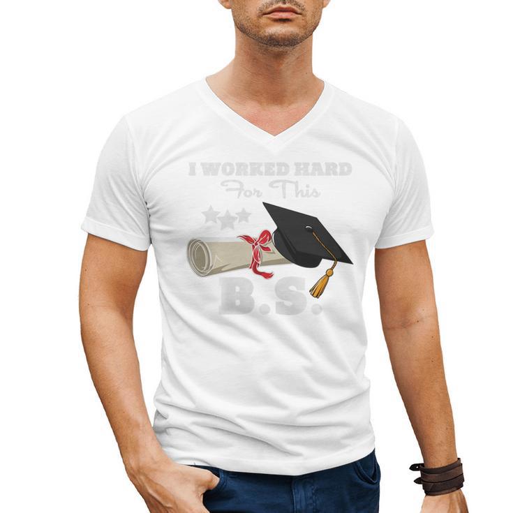 I Worked Hard For This BS Men Women Graduation Premium Tri-Blend Men's V-Neck T-Shirt