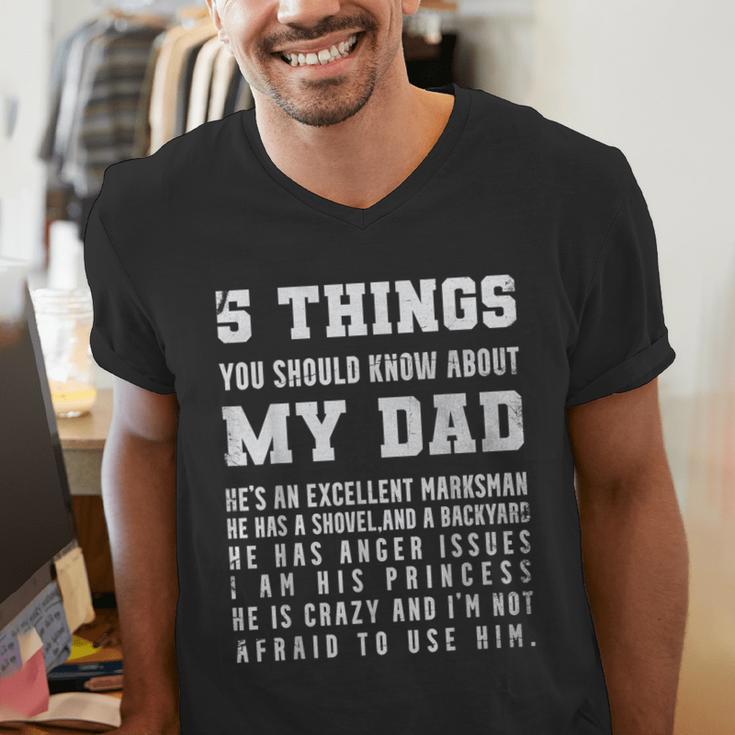 5 Things You Should Know About My Dad He's An Excellent Men's V-Neck T-Shirt
