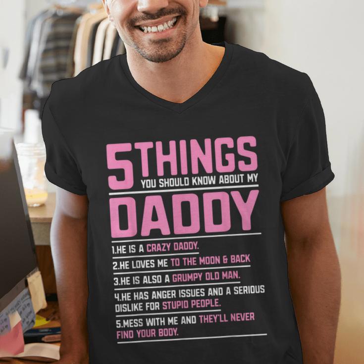5 Things You Should Know About My Daddy Fathers Day Men's V-Neck T-Shirt