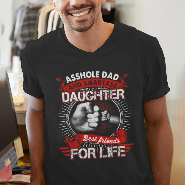 Asshole Dad And Smartass Daughter Best Friend For Life Men's V-Neck T-Shirt Asshole Dad And Smartass Daughter Best Friend For Life Men's V-Neck T-Shirt